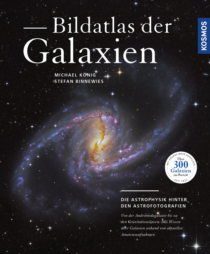 Bildatlas der Galaxien: Die Astrophysik hinter den Astrofotografien 