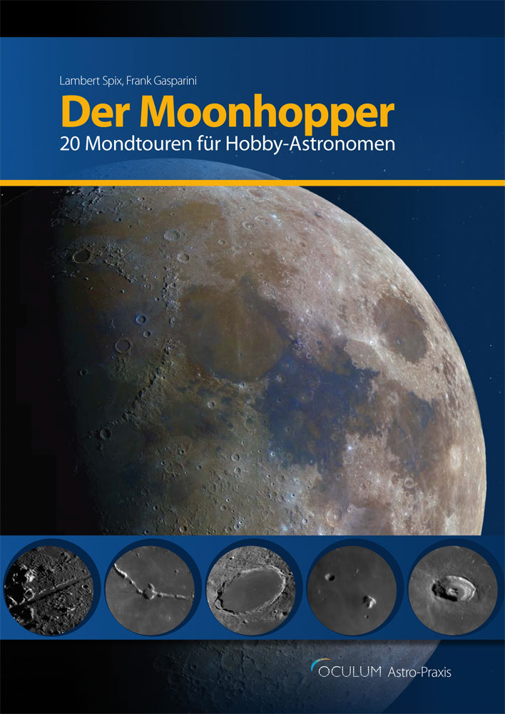 Der Moonhopper: 20 Mondtouren für Hobby-Astronomen
